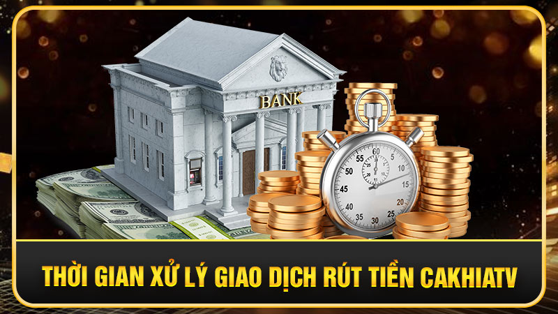 rút tiền Cakhiatv